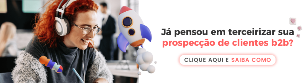 Já pensou em terceirizar a prospecção de clientes B2B